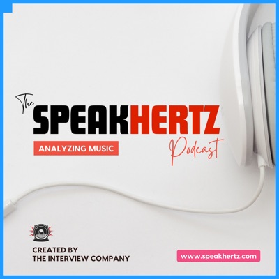 The Speakhertz Podcast The Speakhertz Podcast