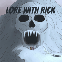 Lore with Rick podcast