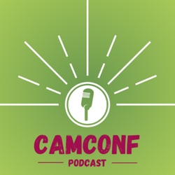 CamConf Podcast