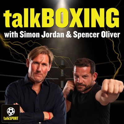 talkBOXING with Simon Jordan & Spencer Oliver:talkSPORT