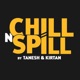 ChillNSpill Podcast 