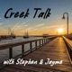 Creek Talk Podcast with Stephen & Jayme