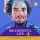 Meaningful Life - der Podcast mit Manuel J. Kugler 