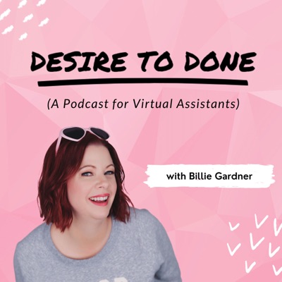 Desire to Done Podcast for Virtual Assistants and Introverts