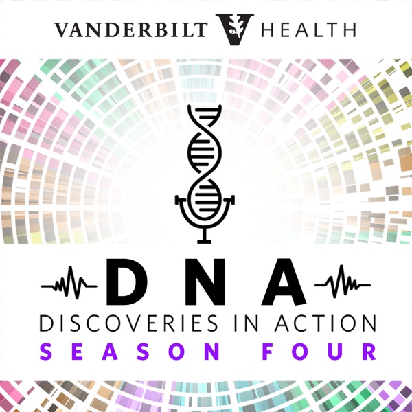 Vanderbilt Health DNA: Discoveries in Action