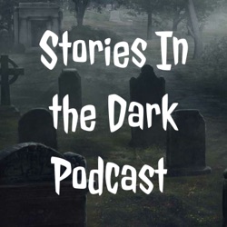 Stories In the Dark Podcast 