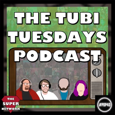 The Tubi Tuesdays Podcast The Tubi Tuesdays Podcast