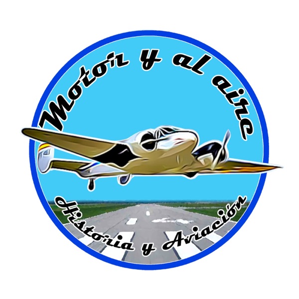 Motor y al Aire - Historia y Aviación