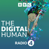 The Digital Human - BBC Radio 4
