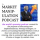 The Market Manipulation Podcast