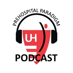 Prehospital Paradigm Podcast, Episode 16 - Part 4, STEMI Live
