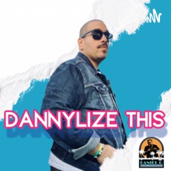 Dannylize This Podcast