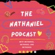 The Nathaniel Podcast