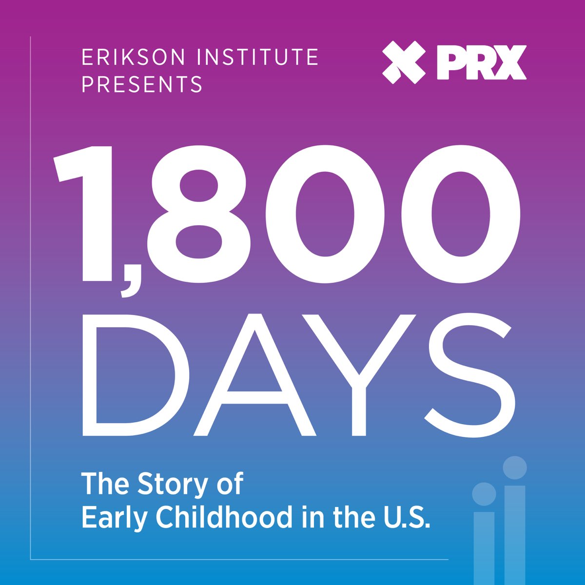 1,800 Days: The Story of Early Childhood in the U.S. - Podcast - Apple