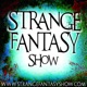 Strange Fantasy Show