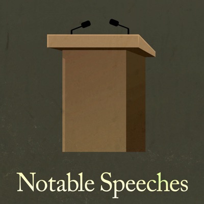 Notable Speeches Notable Speeches