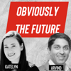 Obviously The Future - Katelyn Donnelly and Arvind Nagarajan