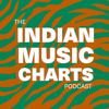 The Indian Music Charts Podcast - Amit Gurbaxani and Akhila Shankar