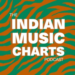 The Indian Music Charts Podcast