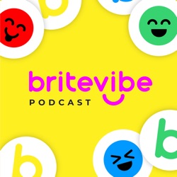 BriteVibe Podcast: Live Brite, Live Bold, and Share BriteVibes