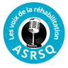 Les voix de la réhabilitation - ASRSQ