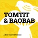 Tomtit &amp; Baobab: A Bee-Inspired Podcast