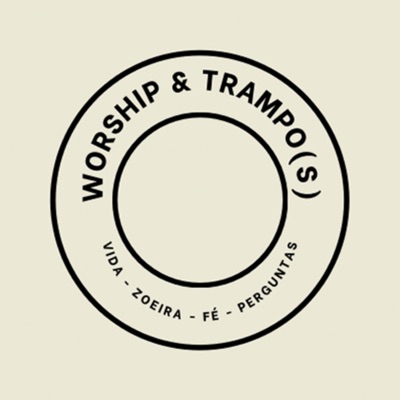 Worship e Trampos Worship e Trampos