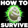 How to Survive