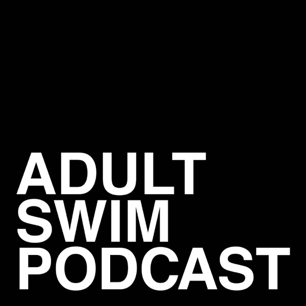 Adult Swim Podcast