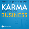 Private Equity Podcast: Karma School of Business