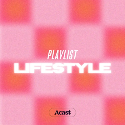 Playlist Lifestyle:Acast France