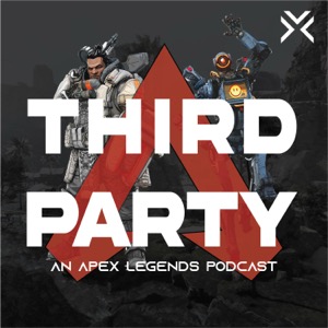 Third Party: An Apex Legends Podcast