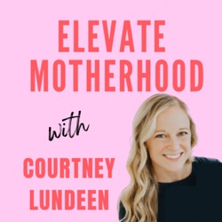Elevate Motherhood Podcast