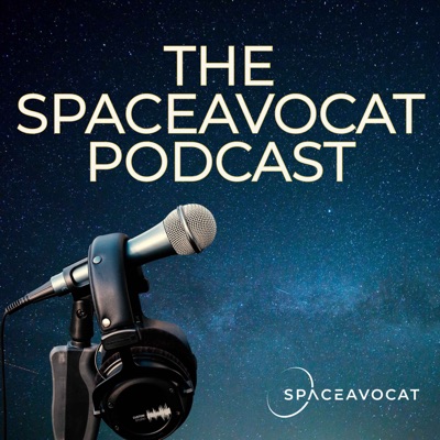 THE SPACEAVOCAT PODCAST