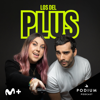 Los del Plus - Podium Podcast / Movistar +