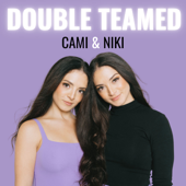 Double Teamed with Cami and Niki - Cami and Niki