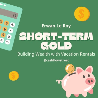 Short-Term Gold: Building Wealth with Vacation Rentals