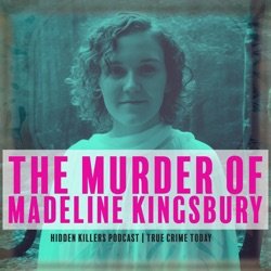 The Murder Of Madeline Kingsbury