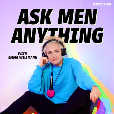 Ask Men Anything:Betches Media