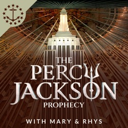 The Percy Jackson Prophecy With Mary & Rhys: A Percy Jackson Podcast