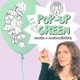 Pop-up Green