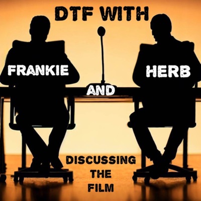 DTF w/ Frankie and Herb