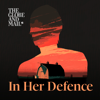 In Her Defence - The Globe and Mail