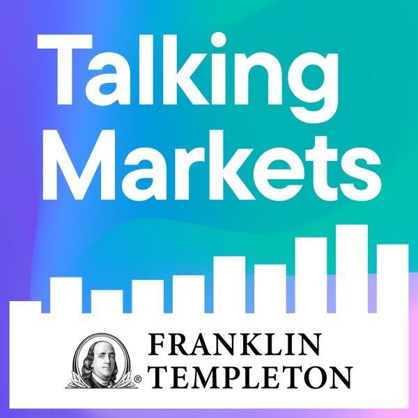 Talking Markets with Franklin Templeton Investments