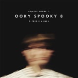 Aquele Sobre o Ooky Spooky 8