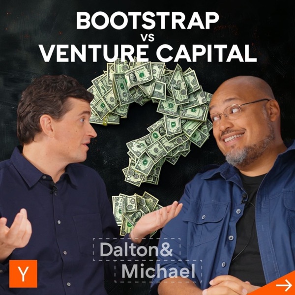Should Your Startup Bootstrap or Raise Venture Capital? | Dalton & Michael Podcast photo