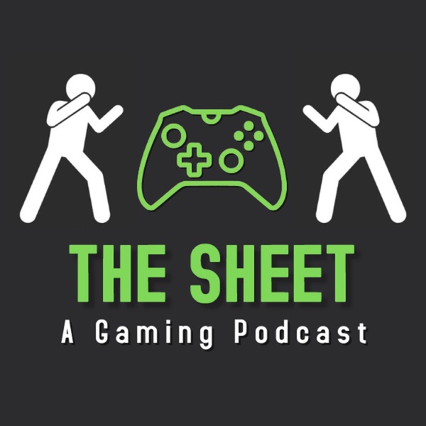 The Sheet - A Gaming Podcast