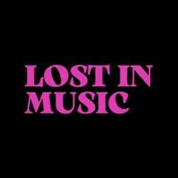 Lost in Music “El Podcast”