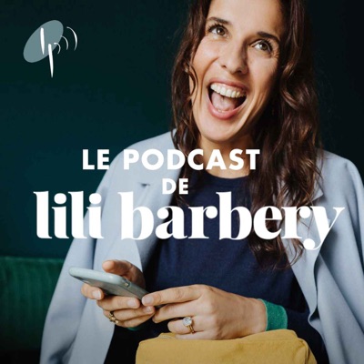 Lili Barbery:Les Podcasteurs