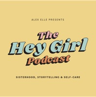 THE HEY GIRL PODCAST